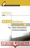 WLAN Systems and Wireless IP for Next Generation Communications Neeli Prasad, Anand Prasad 9781580532907 Artech House Publishers