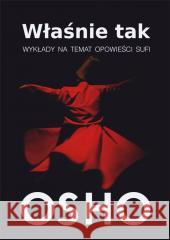 Właśnie tak OSHO 9788376492292 KOS - książka