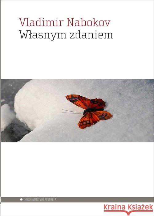 Własnym zdaniem Nabokov Vladimir 9788362858903 Aletheia - książka