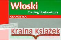 Włoski - Trening błyskawiczny. Gramatyka Melchior Luca 9788321413693 Wiedza Powszechna - książka