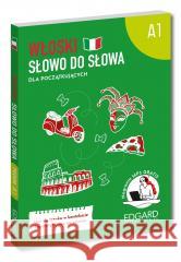 Włoski. Słowo do słowa dla początkujących A1 Aleksandra Janczarska 9788367816922 Edgard - książka