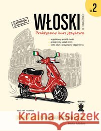 Włoski w tłumaczeniach. Gramatyka 2 w.2020 Foremniak Katarzyna 9788366384255 Preston Publishing - książka