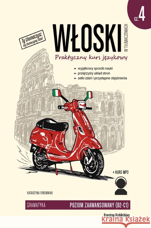 Włoski w tłumaczeniach. Gramatyka 4 w.2019 Foremniak Katarzyna 9788366384033 Preston Publishing - książka