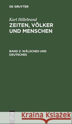 Wälsches und Deutsches Karl Hillebrand 9783111108537 De Gruyter - książka