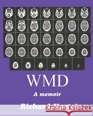 Wmd: A Memoir Richard Harteis 9780990925712 Poets Choice Publishing - książka