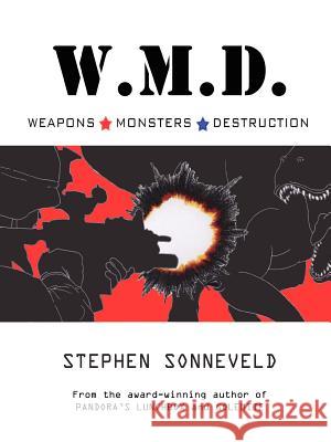 W.M.D. Weapons Monsters Destruction Stephen Sonneveld 9780978802738 Puglish - książka