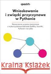 Wnioskowanie i związki przyczynowe w Pythonie Aleksander Molak 9788328908321 Helion - książka