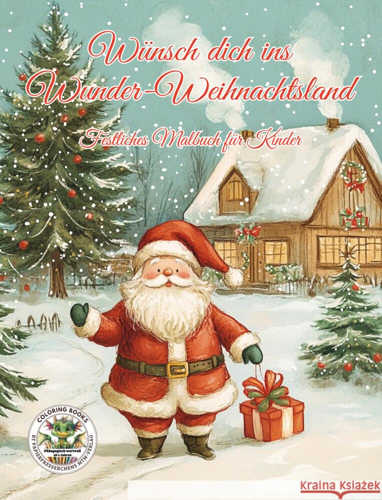 Wünsch dich ins Wunder-Weihnachtsland ... Festliches Malbuch für Kinder Holland, Nanja 9783990512883 CAT creativ - książka