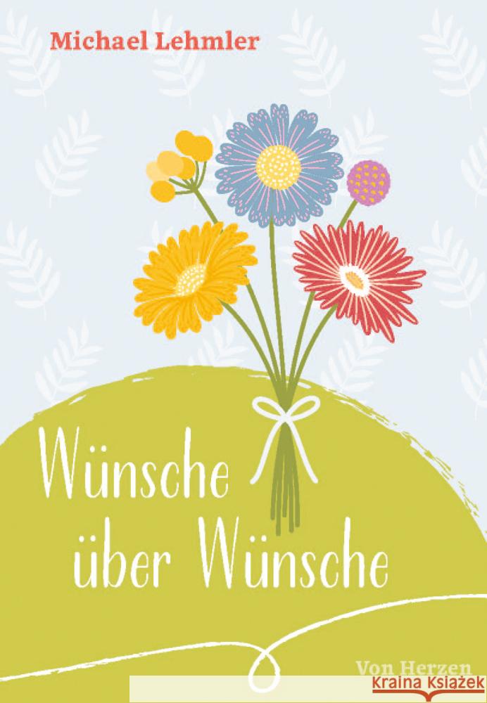 Wünsche über Wünsche Lehmler, Michael 9783790217841 Paulinus Verlag GmbH - książka