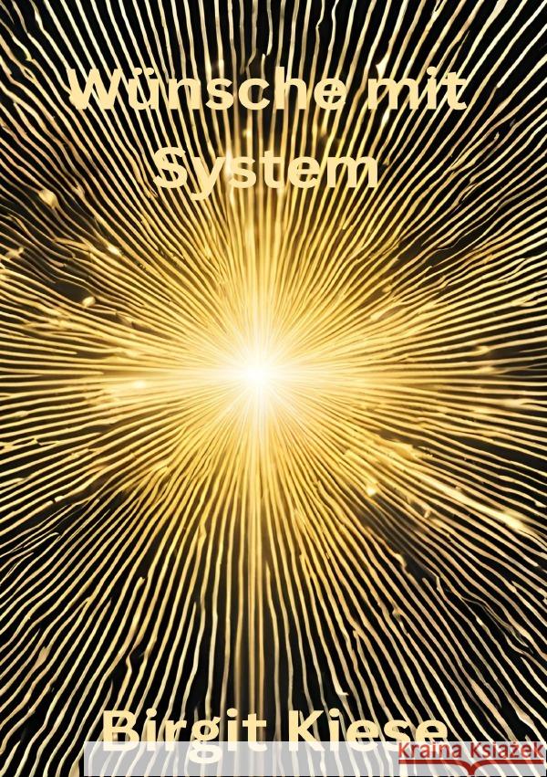 Wünsche mit System Kiese, Birgit 9783819058561 epubli - książka
