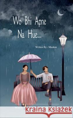 Wo Bhi Apne Na Hue.... Muskan 9789372136517 Bookleaf Publishing - książka