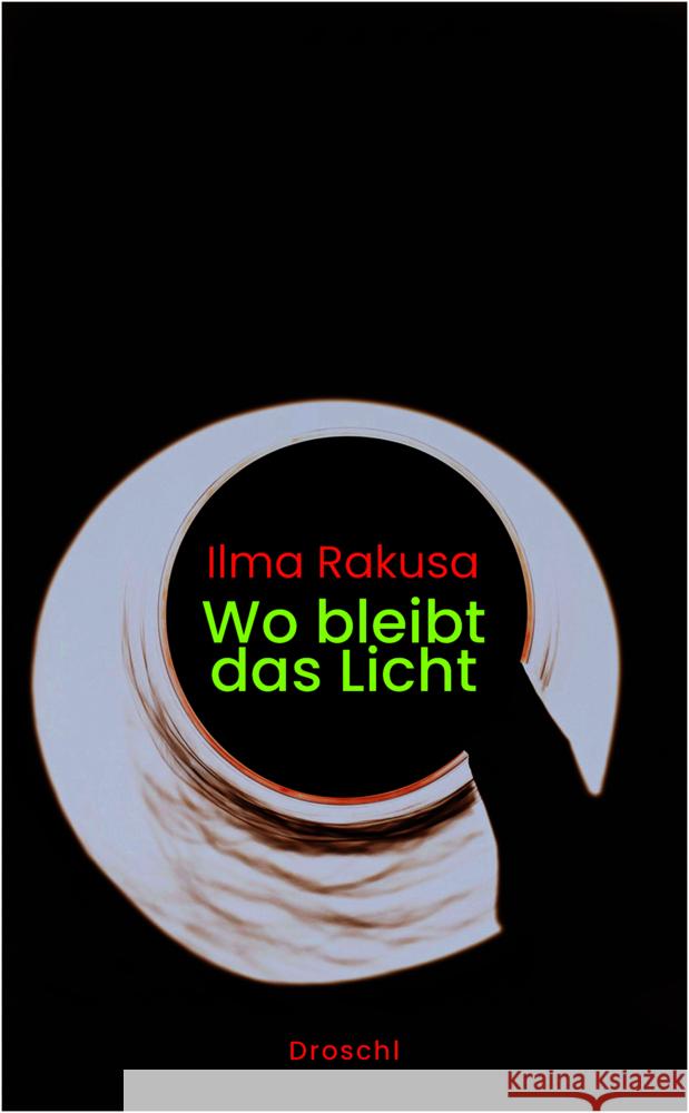 Wo bleibt das Licht Rakusa, Ilma 9783990591925 Literaturverlag Droschl - książka