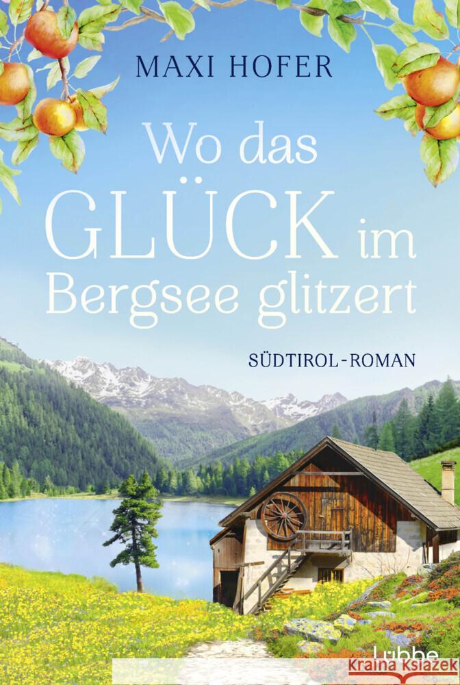 Wo das Glück im Bergsee glitzert Hofer, Maxi 9783404193288 Bastei Lübbe - książka