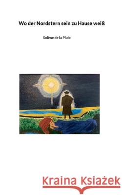 Wo der Nordstern sein zu Hause wei? Sol?ne d 9783758369261 Bod - Books on Demand - książka