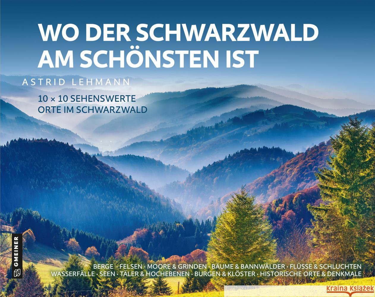 Wo der Schwarzwald am schönsten ist Lehmann, Astrid 9783839204283 Gmeiner-Verlag - książka