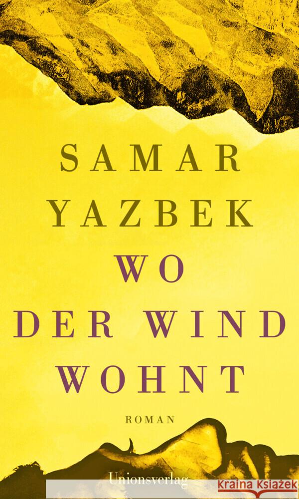 Wo der Wind wohnt Yazbek, Samar 9783293006089 Unionsverlag - książka