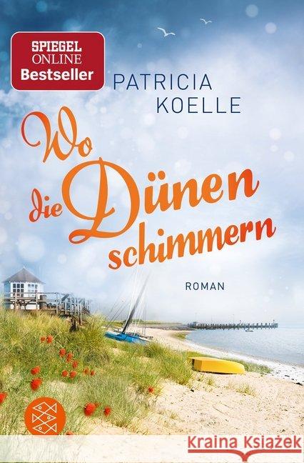 Wo die Dünen schimmern : Roman Koelle, Patricia 9783596297634 FISCHER Taschenbuch - książka