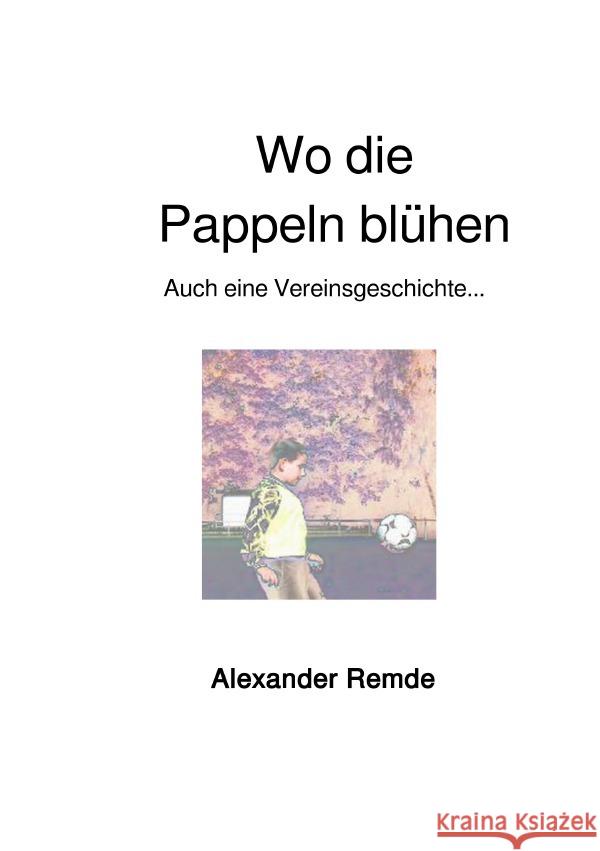 Wo die Pappeln blühen Remde, Alexander 9783754145449 epubli - książka