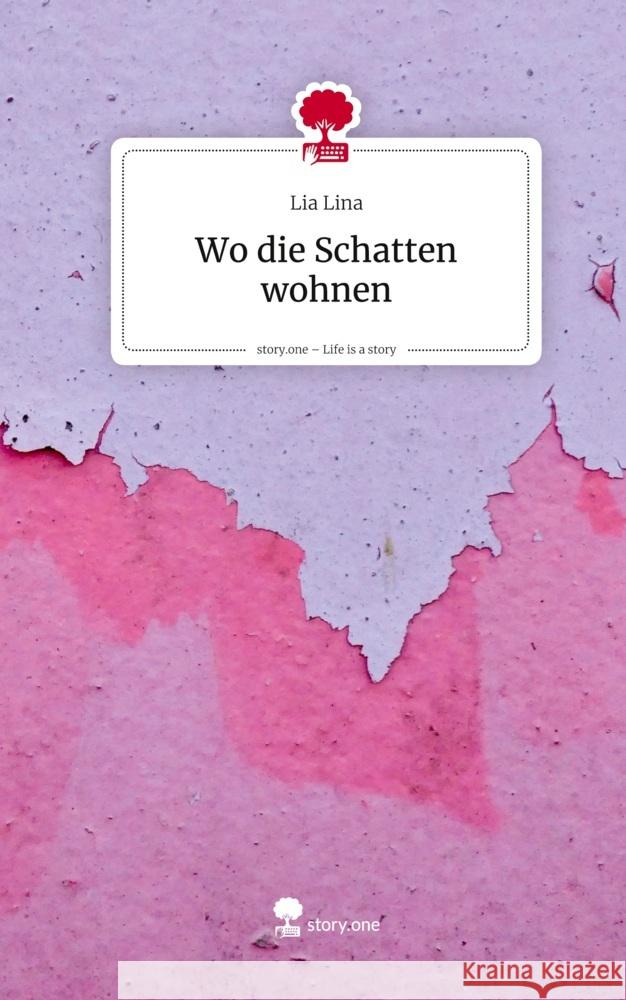 Wo die Schatten wohnen. Life is a Story - story.one Lina, Lia 9783711598394 story.one publishing - książka