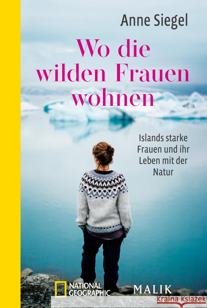 Wo die wilden Frauen wohnen Siegel, Anne 9783492406543 National Geographic Taschenbuch - książka