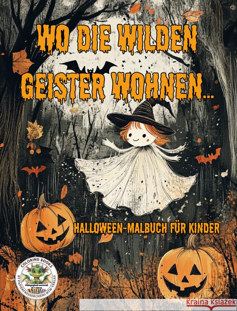 Wo die wilden Geister wohnen ... Halloween-Malbuch für Kinder Holland, Nanja 9783990512845 CAT creativ - książka