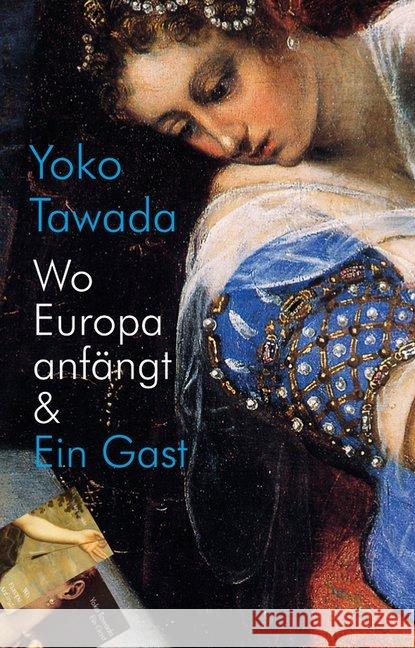 Wo Europa anfängt & Ein Gast : Erzählungen und Gedichte Tawada, Yoko 9783887697211 Konkursbuchverlag - książka