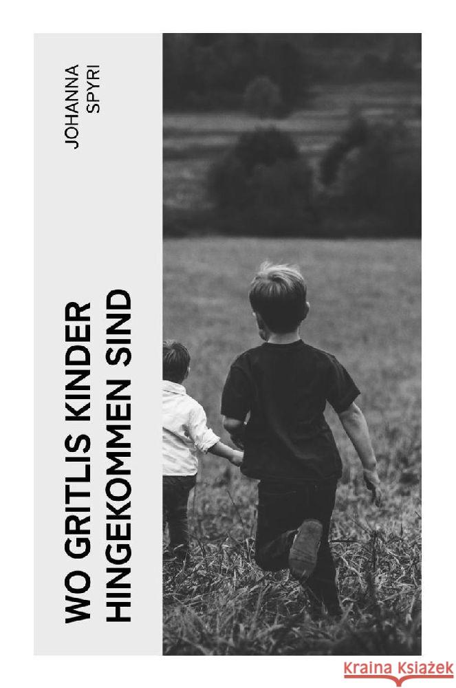 Wo Gritlis Kinder hingekommen sind Spyri, Johanna 9788027363490 e-artnow - książka