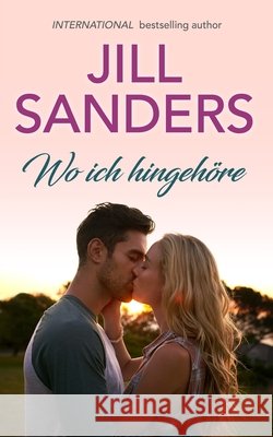 Wo ich hingehöre Anna Drago, Katrin Dolle, Jill Sanders 9798604364659 Independently Published - książka