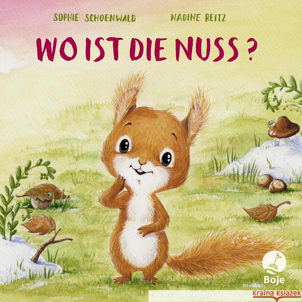 Wo ist die Nuss? Schoenwald, Sophie 9783414826299 Boje Verlag - książka