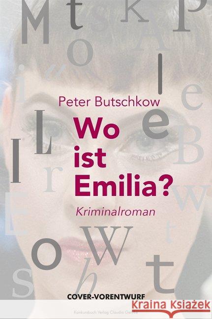 Wo ist Emilia Butschkow, Peter 9783887694999 Konkursbuch - książka