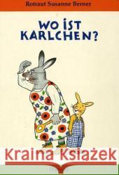 Wo ist Karlchen? Berner, Rotraut S.   9783446201125 Hanser - książka
