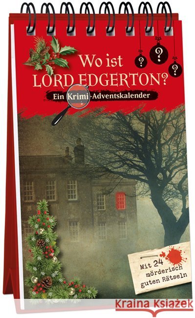 Wo ist Lord Edgerton? : Ein Krimi-Adventskalender mit 24 mörderisch guten Rätseln Lückel, Kristin 9783780613516 Kaufmann - książka