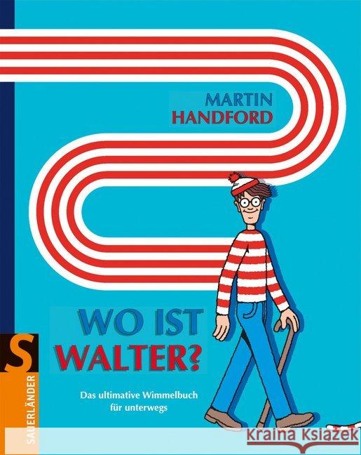 Wo ist Walter? : Das ultimative Wimmelbuch für unterwegs Handford, Martin 9783737360555 Sauerländer - książka