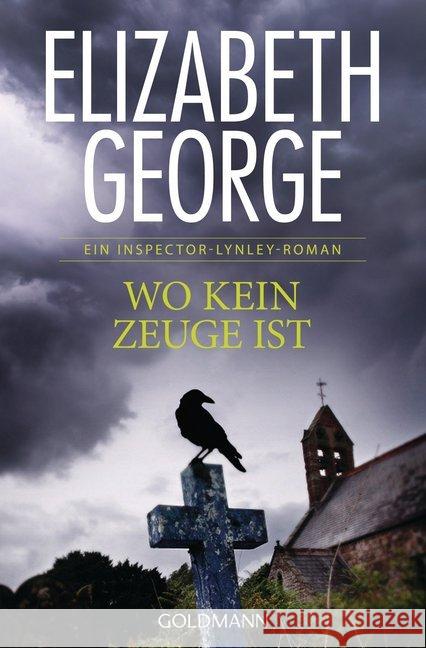 Wo kein Zeuge ist : Ein Inspector-Lynley-Roman George, Elizabeth 9783442485246 Goldmann - książka