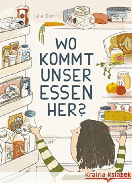 Wo kommt unser Essen her? Dürr, Julia 9783407758163 Beltz - książka