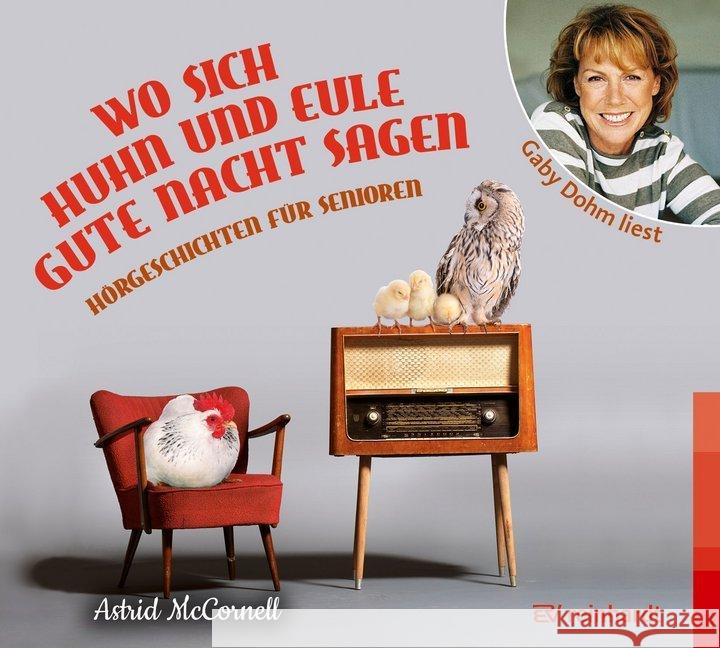 Wo sich Huhn und Eule gute Nacht sagen, 1 Audio-CD : Hörgeschichten für Senioren, Lesung McCornell, Astrid 9783497025831 Reinhardt, München - książka