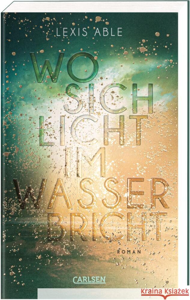 Wo sich Licht im Wasser bricht (Westcoast Skies 1) Able, Lexis 9783551585325 Carlsen - książka