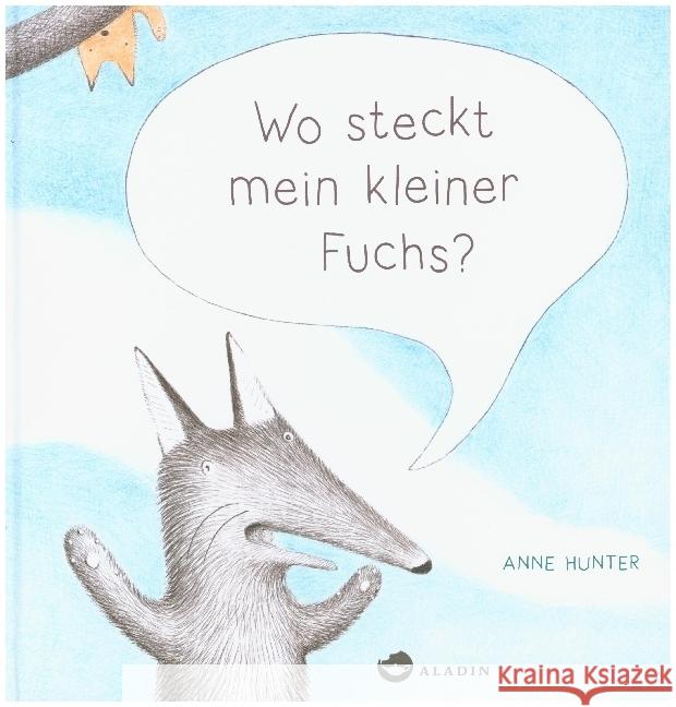 Wo steckt mein kleiner Fuchs? Hunter, Anne 9783848902088 Aladin - książka