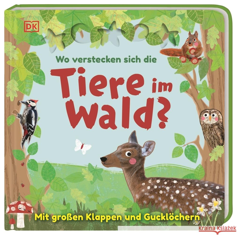 Wo verstecken sich die Tiere im Wald? Grimm, Sandra 9783831042159 Dorling Kindersley Verlag - książka