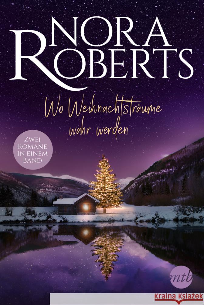 Wo Weihnachtsträume wahr werden Roberts, Nora 9783745701715 MIRA Taschenbuch - książka