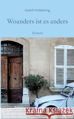Woanders ist es anders Ilsebill Hobbeling 9783754330722 Books on Demand - książka