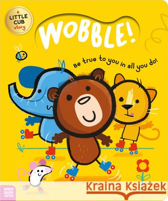 Wobble! Tim Bugbird Ian Worrall-Dutton 9781836421252 Make Believe Ideas - książka