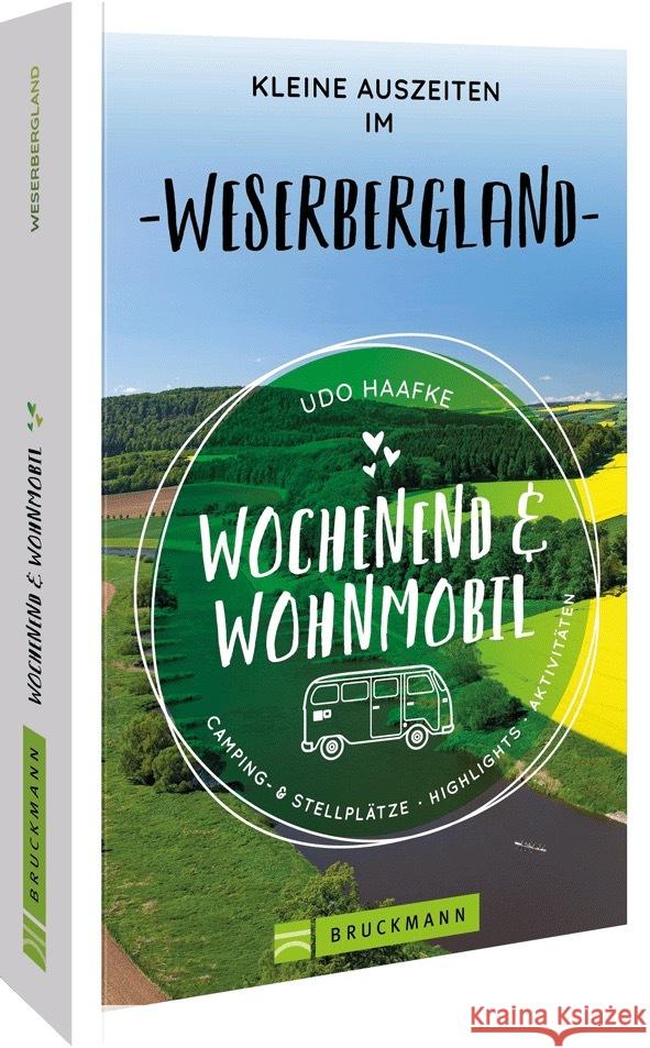 Wochenend & Wohnmobil Kleine Auszeiten im Weserbergland Haafke, Udo 9783734327377 Bruckmann - książka