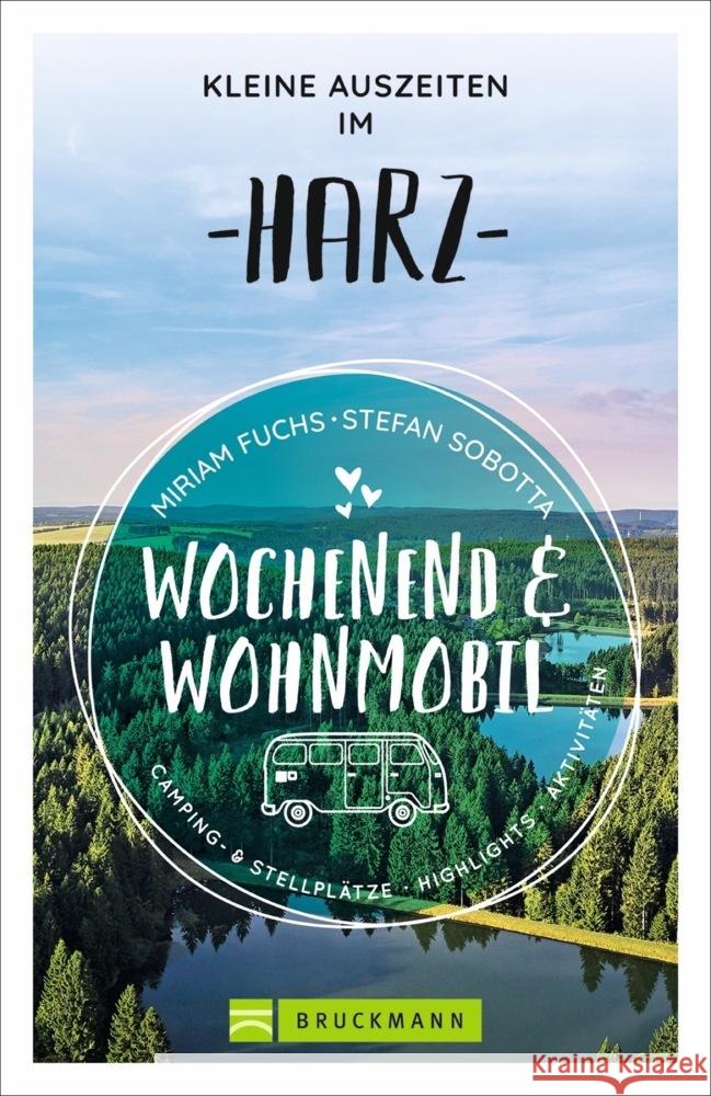 Wochenend und Wohnmobil - Kleine Auszeiten im Harz Fuchs, Miriam 9783734320835 Bruckmann - książka