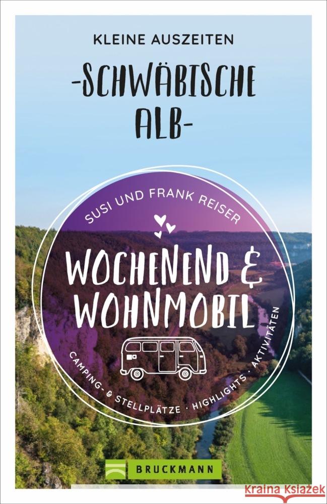 Wochenend und Wohnmobil - Kleine Auszeiten Schwäbische Alb Reiser, Susi, Reiser, Frank 9783734320514 Bruckmann - książka