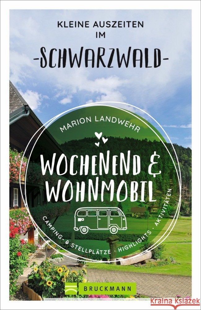 Wochenend und Wohnmobil - Kleine Auszeiten im Schwarzwald Landwehr, Marion 9783734320446 Bruckmann - książka