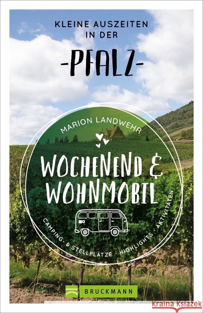 Wochenend und Wohnmobil - Kleine Auszeiten in der Pfalz Landwehr, Marion 9783734320453 Bruckmann - książka