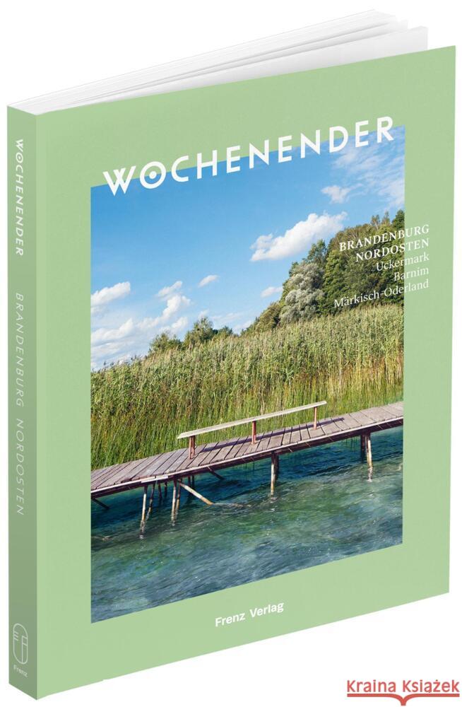 Wochenender: Brandenburg Nordosten  9783982264608 Frenz Verlag - książka