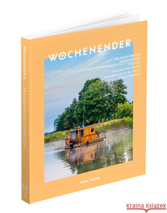 Wochenender: Brandenburg Südwesten Frenz, Elisabeth 9783981974898 Frenz Verlag - książka