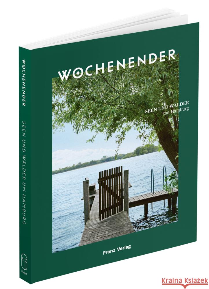 Wochenender: Seen und Wälder um Hamburg  9783982264660 Frenz Verlag - książka